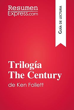 Télécharger le livre :  Trilogía The Century de Ken Follett (Guía de lectura)