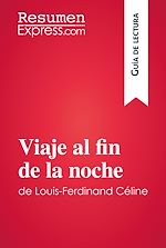 Télécharger le livre :  Viaje al fin de la noche de Louis-Ferdinand Céline (Guía de lectura)