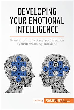 Télécharger le livre :  Developing Your Emotional Intelligence
