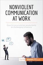 Télécharger le livre :  Nonviolent Communication at Work