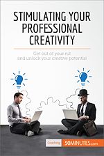 Télécharger le livre :  Stimulating Your Professional Creativity