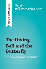 Download this eBook The Diving Bell and the Butterfly by Jean-Dominique Bauby (Book Analysis)