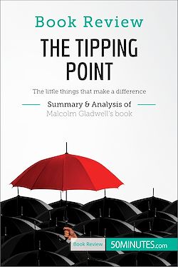 Télécharger le livre :  Book Review: The Tipping Point by Malcolm Gladwell