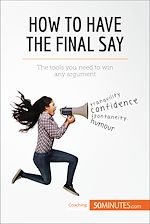 Télécharger le livre :  How to Have the Final Say