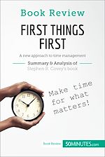 Télécharger le livre :  Book Review: First Things First by Stephen R. Covey