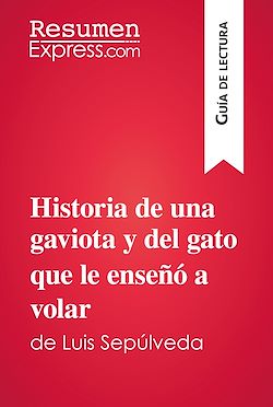 Télécharger le livre :  Historia de una gaviota y del gato que le enseñó a volar de Luis Sepúlveda (Guía de lectura)