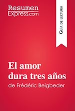 Télécharger le livre :  El amor dura tres años de Frédéric Beigbeder (Guía de lectura)
