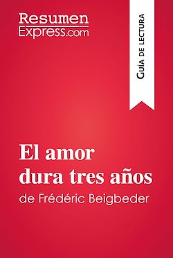Télécharger le livre :  El amor dura tres años de Frédéric Beigbeder (Guía de lectura)