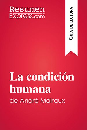 Téléchargez le livre :  La condición humana de André Malraux (Guía de lectura)