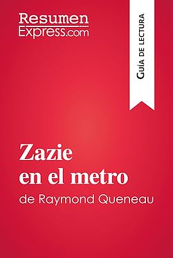 Télécharger le livre :  Zazie en el metro de Raymond Queneau (Guía de lectura)
