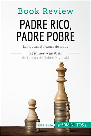 Téléchargez le livre :  Padre Rico, Padre Pobre de Robert Kiyosaki (Análisis de la obra)