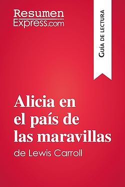 Télécharger le livre :  Alicia en el país de las maravillas de Lewis Carroll (Guía de lectura)