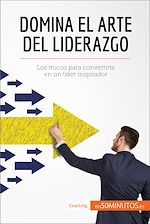 Télécharger le livre :  Domina el arte del liderazgo