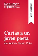 Télécharger le livre :  Cartas a un joven poeta de Rainer Maria Rilke (Guía de lectura)