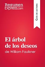 Télécharger le livre :  El árbol de los deseos de William Faulkner (Guía de lectura)