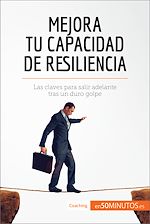 Télécharger le livre :  Mejora tu capacidad de resiliencia