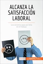 Télécharger le livre :  Alcanza la satisfacción laboral