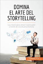 Télécharger le livre :  Domina el arte del storytelling