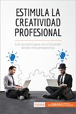 Télécharger le livre :  Estimula la creatividad profesional