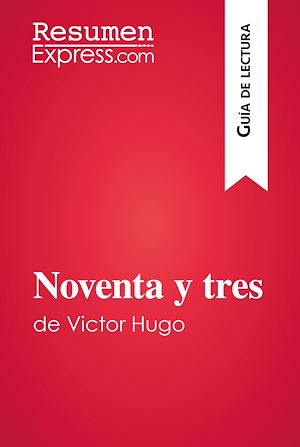 Téléchargez le livre :  Noventa y tres de Victor Hugo (Guía de lectura)