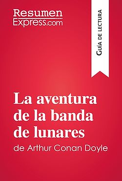 Télécharger le livre :  La aventura de la banda de lunares de Arthur Conan Doyle (Guía de lectura)