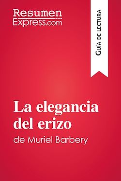 Télécharger le livre :  La elegancia del erizo de Muriel Barbery (Guía de lectura)