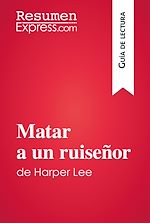 Télécharger le livre :  Matar a un ruiseñor de Harper Lee (Guía de lectura)