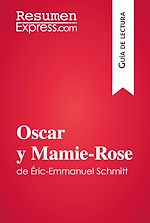 Télécharger le livre :  Oscar y Mamie-Rose de Éric-Emmanuel Schmitt (Guía de lectura)