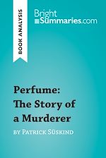 Download this eBook Perfume: The Story of a Murderer by Patrick Süskind (Book Analysis)