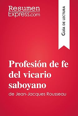 Télécharger le livre :  Profesión de fe del vicario saboyano de Jean-Jacques Rousseau (Guía de lectura)