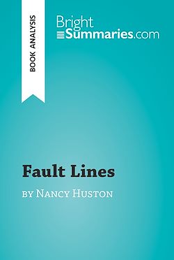 Télécharger le livre :  Fault Lines by Nancy Huston (Book Analysis)