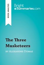 Download this eBook The Three Musketeers by Alexandre Dumas (Book Analysis)