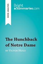 Download this eBook The Hunchback of Notre Dame by Victor Hugo (Book Analysis)
