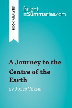 Télécharger le livre :  A Journey to the Centre of the Earth by Jules Verne (Book Analysis)