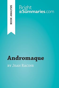 Télécharger le livre :  Andromaque by Jean Racine (Book Analysis)