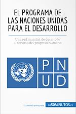 Télécharger le livre :  El Programa de las Naciones Unidas para el Desarrollo
