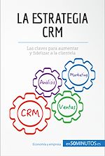 Télécharger le livre :  La estrategia CRM