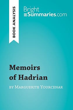 Télécharger le livre :  Memoirs of Hadrian by Marguerite Yourcenar (Book Analysis)