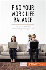 Télécharger le livre :  Find Your Work-Life Balance