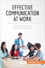Télécharger le livre :  Effective Communication at Work