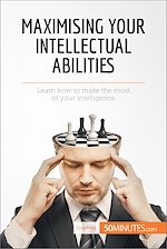 Télécharger le livre :  Maximising Your Intellectual Abilities