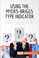 Télécharger le livre :  Using the Myers-Briggs Type Indicator