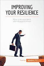 Télécharger le livre :  Improving Your Resilience