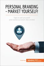 Télécharger le livre :  Personal Branding - Market Yourself!