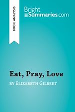 Download this eBook Eat, Pray, Love by Elizabeth Gilbert (Book Analysis)