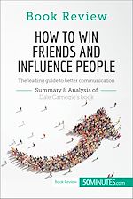 Télécharger le livre :  How to Win Friends and Influence People by Dale Carnegie