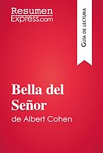 Télécharger le livre :  Bella del Señor de Albert Cohen (Guía de lectura)