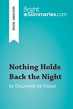 Download this eBook Nothing Holds Back the Night by Delphine de Vigan (Book Analysis)
