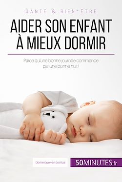 Télécharger le livre :  Aider son enfant à mieux dormir - Première partie