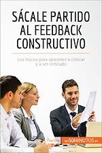 Télécharger le livre :  Sácale partido al feedback constructivo